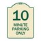 Signmission 10 Minute Parking Only Heavy-Gauge Aluminum Architectural Sign, 24" x 18", TG-1824-23413 A-DES-TG-1824-23413 - alternate 1
